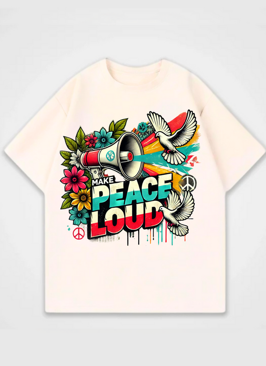 Make Peace Loud Stanley Stella Oversized Front Print Shirt