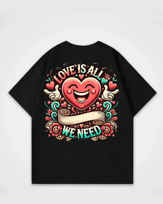 Love Is All We Need Backprint Oversized T-Shirt