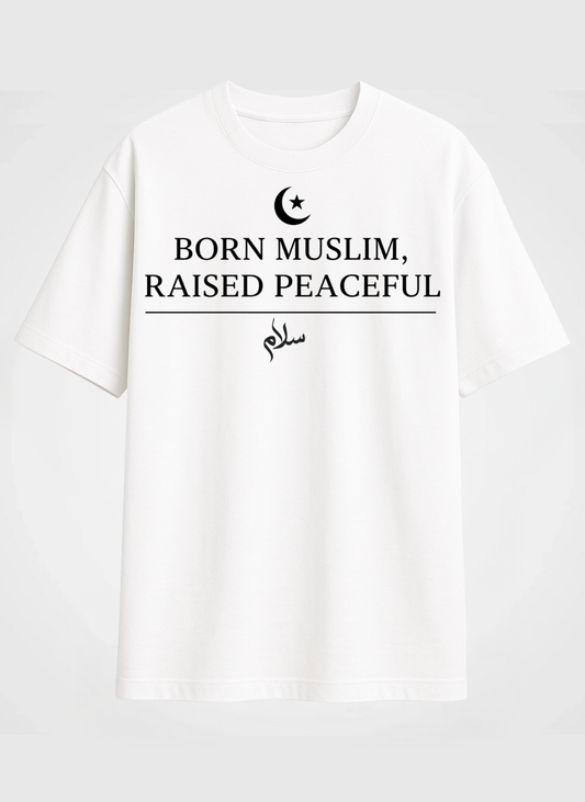 Born Muslim, Raised Peacful